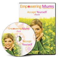Accept Yourself, Build Your Self-Esteem and Self-Confidence E-Book | Empowering Mums UK