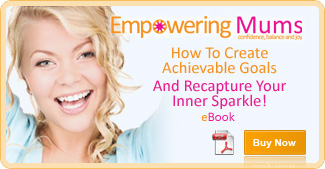 How To Create Achievable Goals And Recapture Your Inner Sparkle! | Empowering Mums e-book